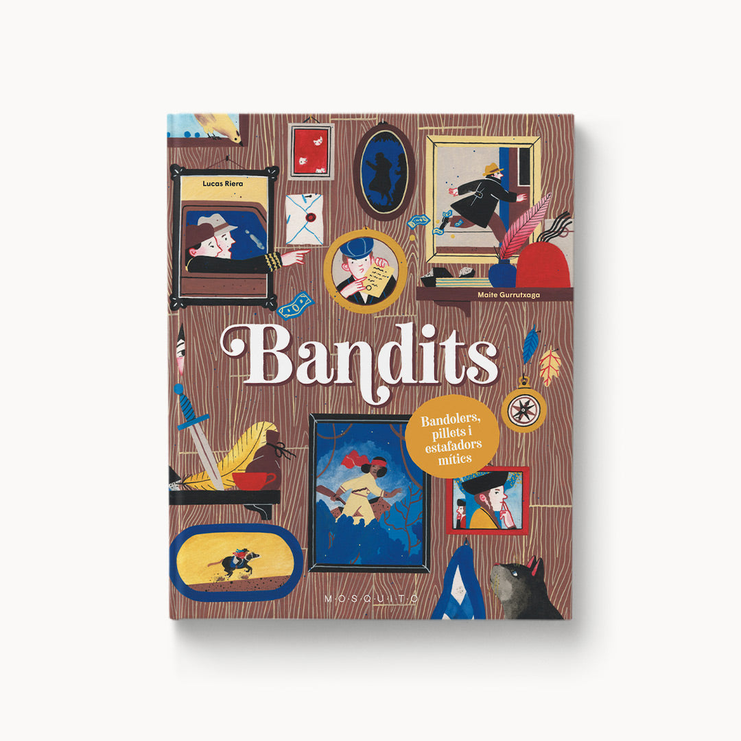 Bandits. Bandolers, pillets i estafadors mítics