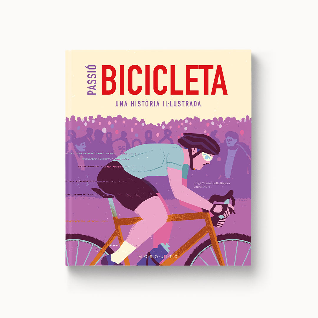 Pasión Bicicleta: Una historia ilustrada