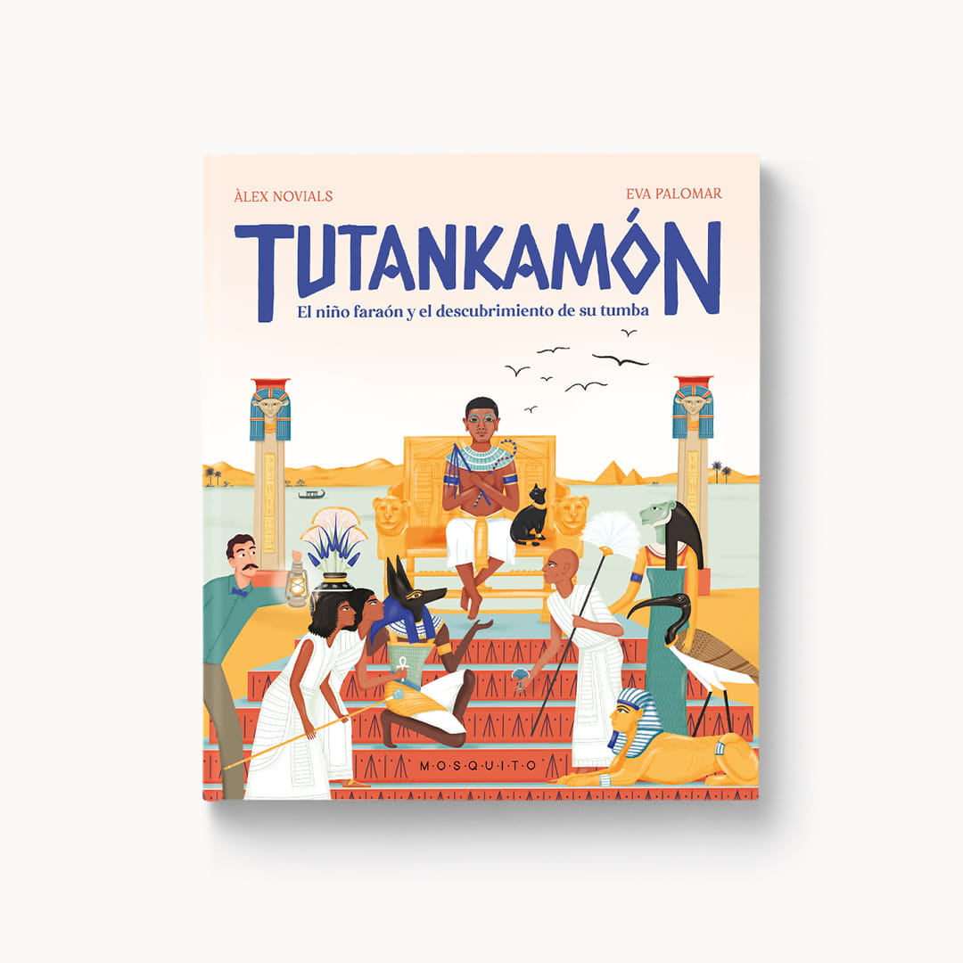 Tutankamón: El niño faraón y el descubrimiento de su tumba