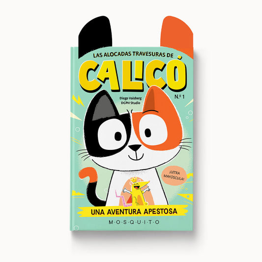Las alocadas travesuras de Calicó. Nº 1: Una aventura apestosa