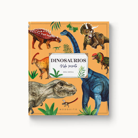 Dinosaurios. Vida secreta