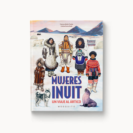Mujeres inuit. Un viaje al ártico