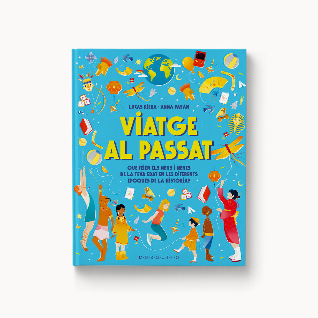 Viaje al pasado. ¿Qué hacían los niños y niñas de tu edad en las diferentes épocas de la historia?