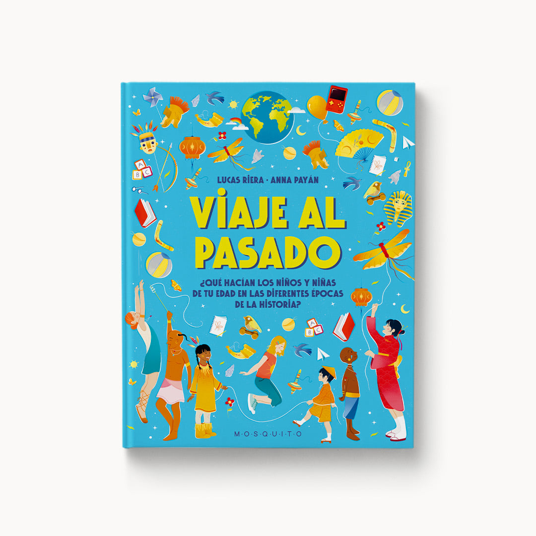 Viaje al pasado. ¿Qué hacían los niños y niñas de tu edad en las diferentes épocas de la historia?