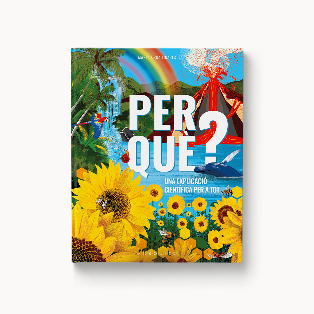 Per què? Una explicació científica per a tot